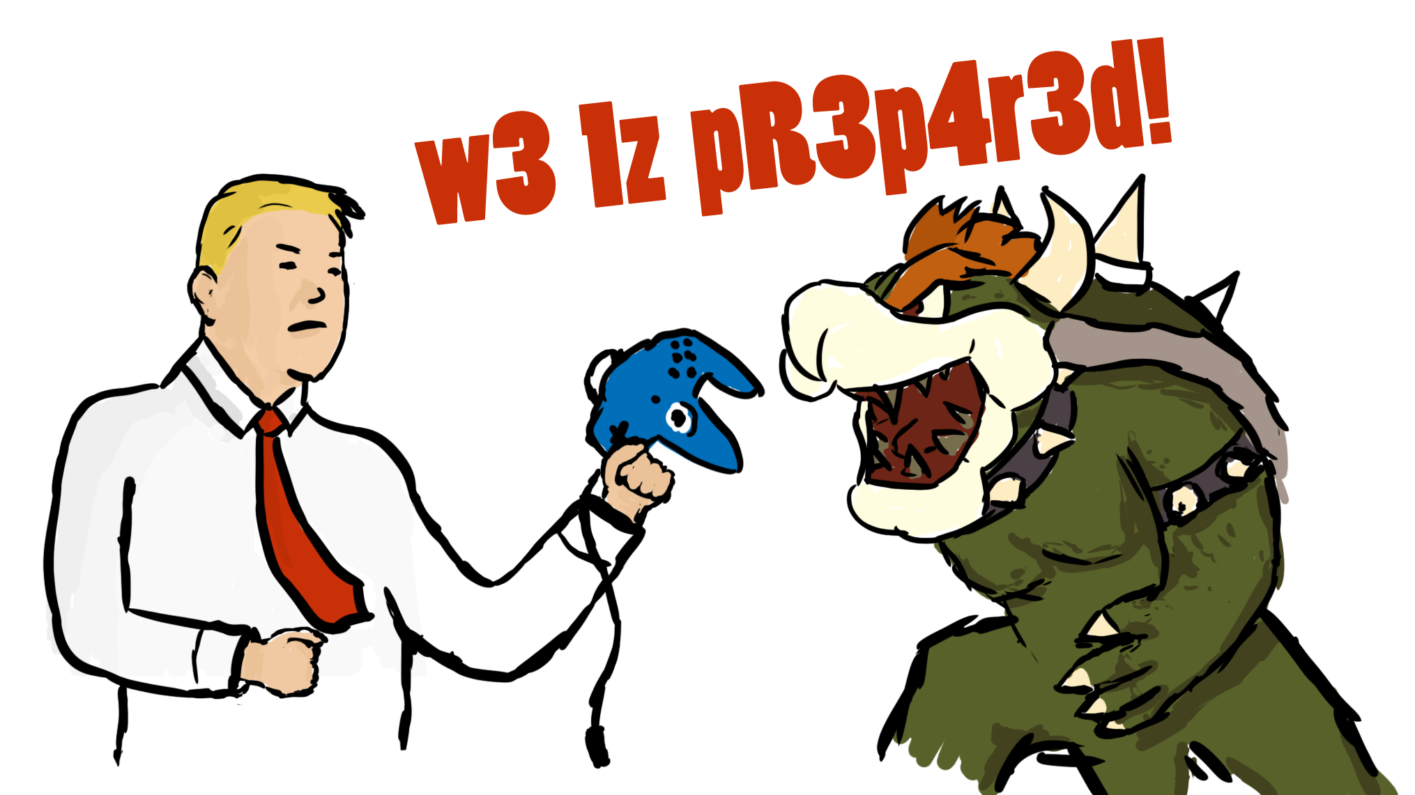 w3 1z pR3p4r3d!